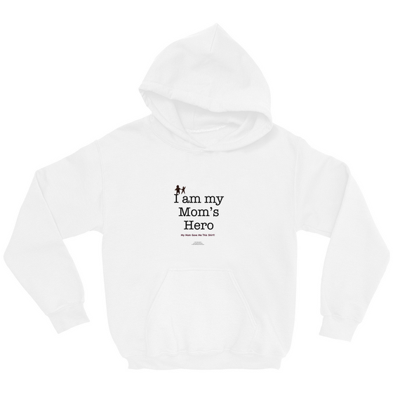 I Am my Mom's Hero! (My Mom gave me this shirt)  - Youth Hoodies