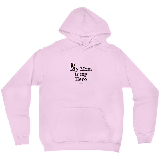 My Mom is My Hero! - Adult Hoodies