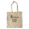 My Mom is My Hero! - Canvas Tote Bags