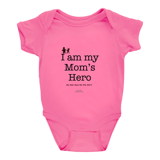 I AM my Mom's Hero! - Onesies