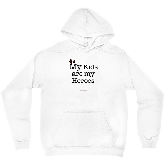 My KIDS are My Heroes! - Adult Hoodies