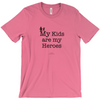 My Kids are My Heroes! - Adult Tees