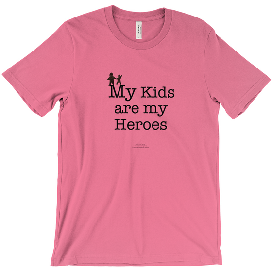 My Kids are My Heroes! - Adult Tees