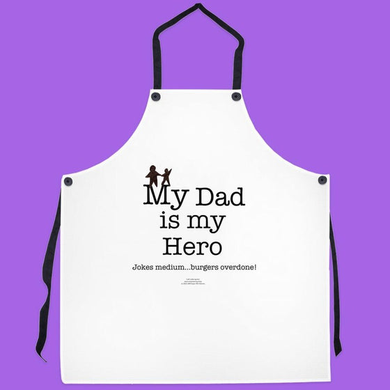 My Dad Is My Hero! - Chef's Apron - Super Me! Sleeves