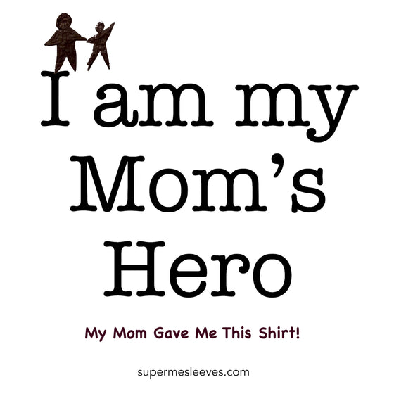 I am My Mom's Hero! - Adult Tees