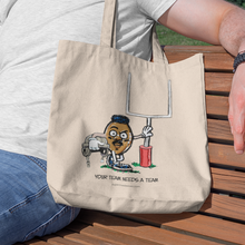  "Your Team Needs a Team" - Canvas Tote Bags