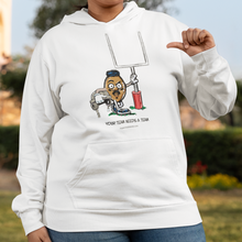  "Your Team Needs A Team" - Light Hoodies