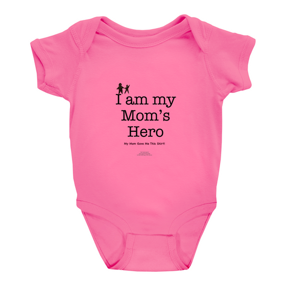 I AM my Mom's Hero! - Onesies