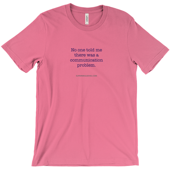 Communication Problem - Adult Tees