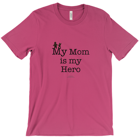 My Mom is My Hero! - Adult Tees