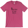 My Kid is My Hero! - Adult Tees