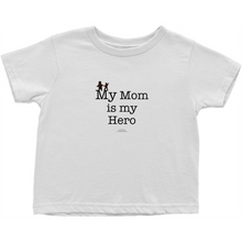  My Mom is My Hero! - Toddler Tees