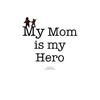 My Mom is My Hero! - Youth Tees