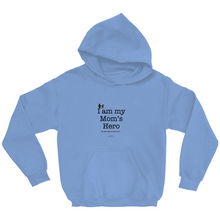  I Am my Mom's Hero! (My Mom gave me this shirt)  - Youth Hoodies