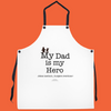 My Dad Is My Hero! - Chef's Apron