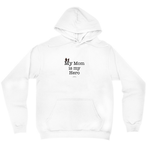 My Mom is My Hero! - Adult Hoodies