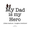 My Dad Is My Hero! - Chef's Apron