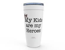  My KIDS are My Heroes! - Drink Cups