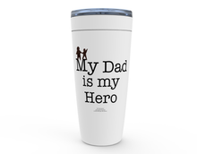  My Dad is My Hero! - Drink Cups