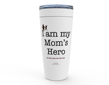  I AM my Mom's Hero! - Drink Cups